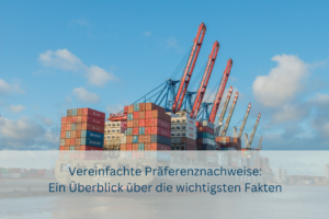 vereinfachte-praeferenznachweise-fakten