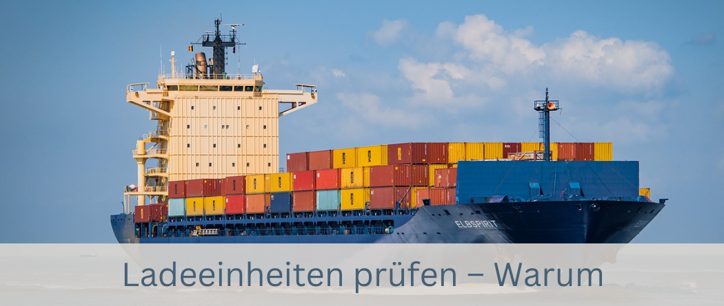 Ladeeinheiten prüfen – Warum Kontrolle entscheidend für sichere Transporte ist
