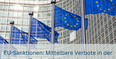 EU-Sanktionen und mittelbare Verbote – EU-Flaggen vor Verwaltungsgebäude symbolisieren Exportkontrolle und Sanktionsrecht