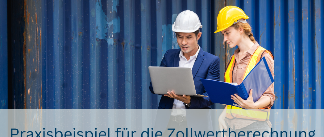 Praxisbeispiel für die Zollwertberechnung bei Lizenzgebühren – Rechenweg zum Zollwert nach Art. 71 UZK